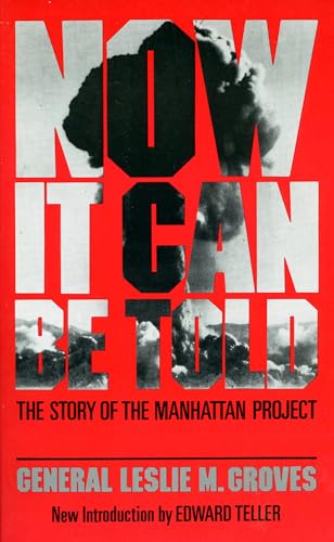Book cover: “Now It Can Be Told” about the Manhattan Project, with mushroom clouds.