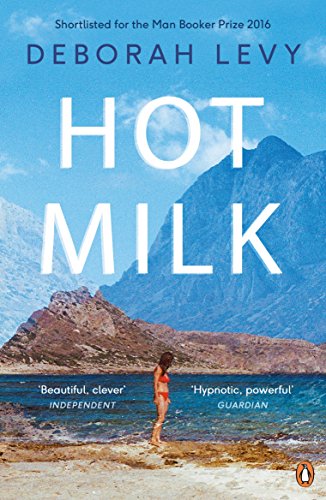 Book cover: “Hot Milk” by Deborah Levy, with a woman on a beach.