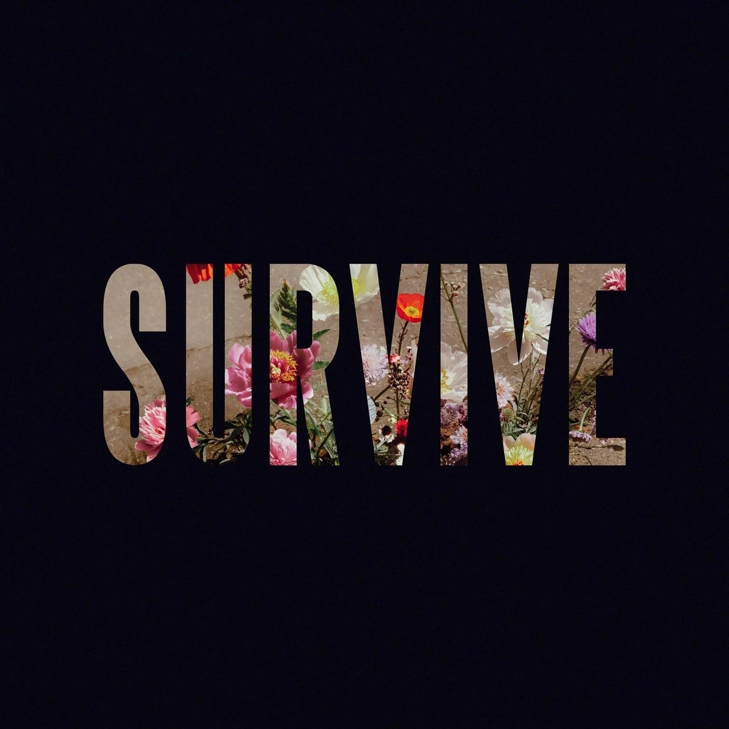 “Survive” text filled with colorful flowers against a dark background.