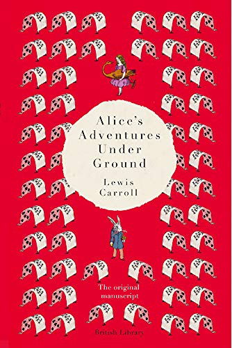 Red cover with white rabbits and Alice, title: "Alice's Adventures Underground.