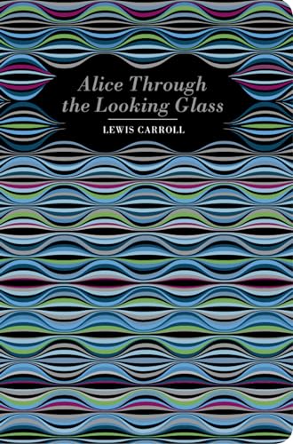 Book cover with a wavy, colorful pattern and the title Alice Through the Looking Glass.