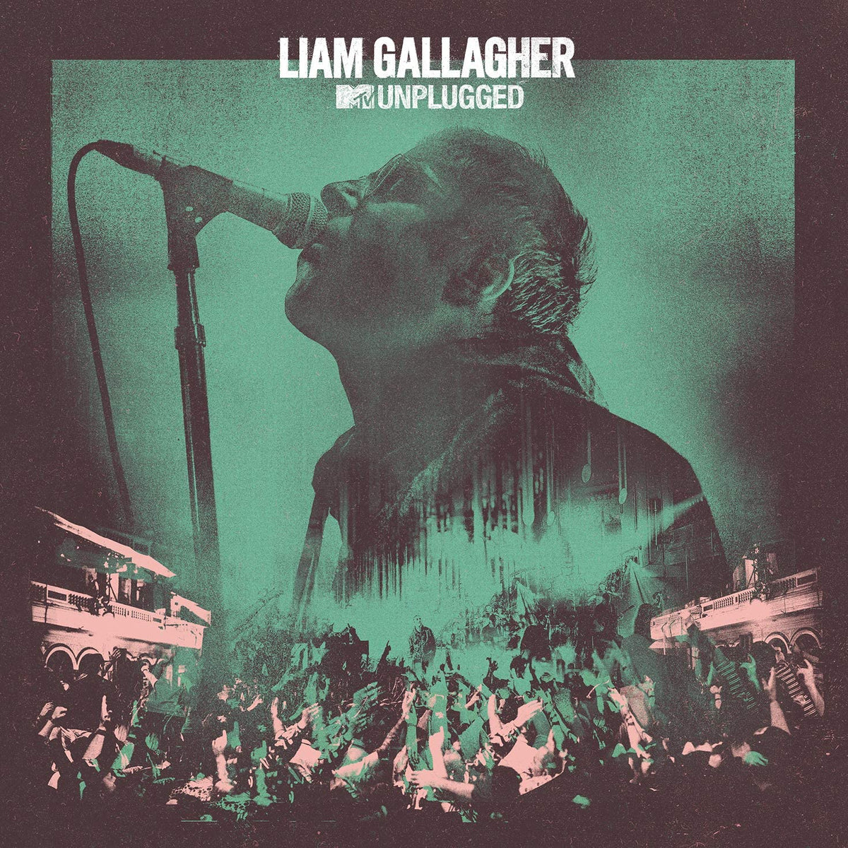 "Liam Gallagher MTV Unplugged vinyl album cover with singer and crowd in green tone."