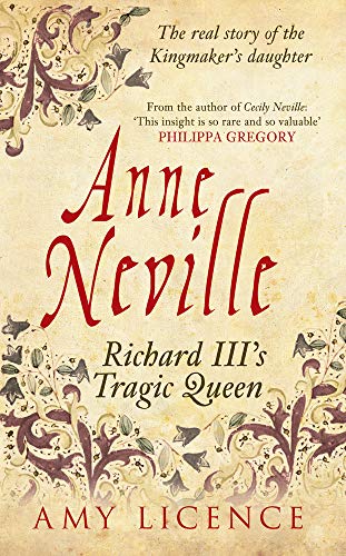 Book cover: "Anne Neville: Richard III's Tragic Queen" by Amy Licence.