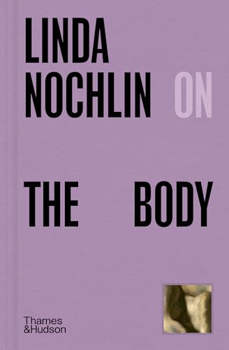 Book cover titled Linda Nochlin on The Body with a small image of skin.