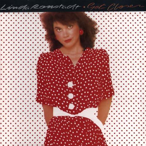 Linda Ronstadt album cover, "Get Closer," with red polka dots.