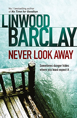 Book cover: "Never Look Away" by Linwood Barclay, featuring a weathered pier.
