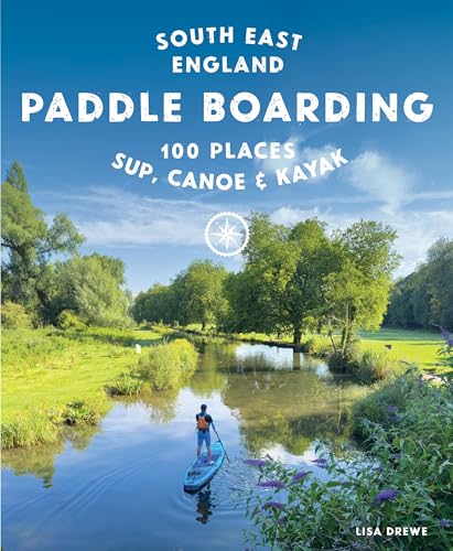Book cover featuring a paddleboarder on a calm river in South East England.