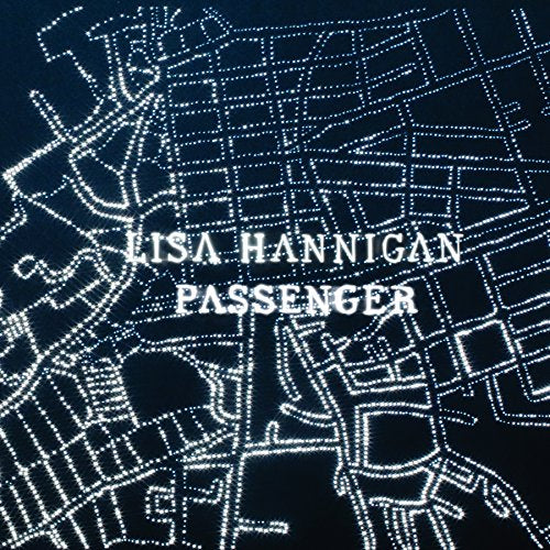 Lisa Hannigan's "Passenger" CD cover with a white map-like design.