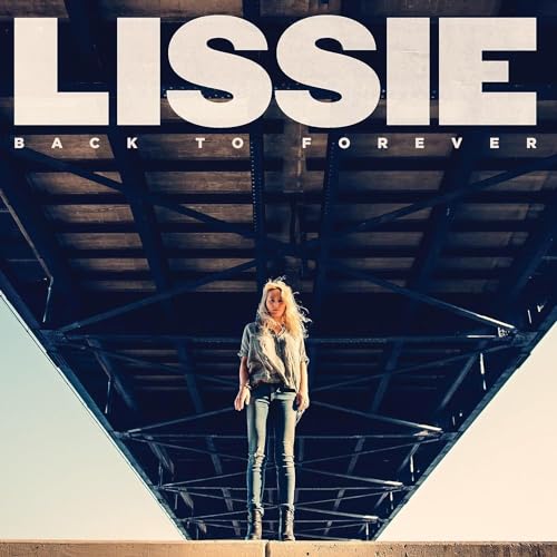 Lissie album cover: singer under a bridge, text “Back To Forever.”