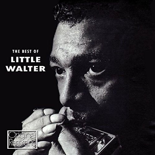 Black and white CD cover of Little Walter playing harmonica, text reads "The Best of Little Walter."