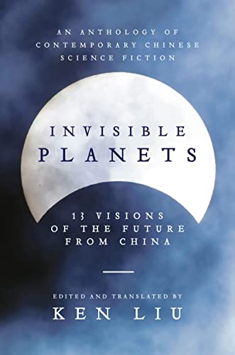 Book cover: "Invisible Planets," an anthology of Chinese science fiction.