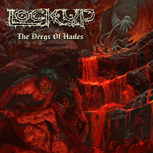 Album cover for "Lock Up - The Dregs Of Hades" featuring hellish imagery.