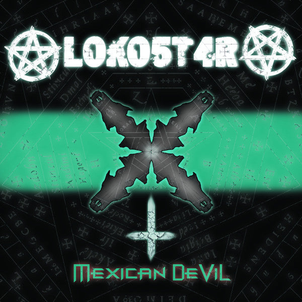 CD cover for "Loko5t4r - Mexican Devil" with occult symbols and teal accents.
