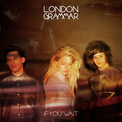 London Grammar album cover: three blurred figures with band name and title.