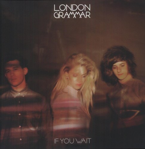 Album cover for London Grammar’s “If You Wait” featuring three blurred figures.