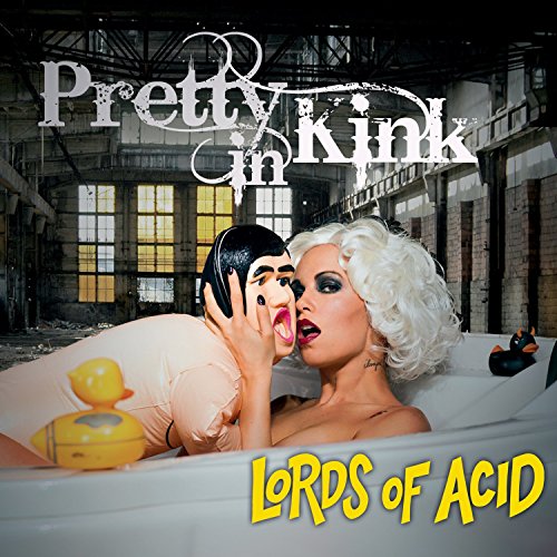 Album cover art: two women in a bathtub, industrial background, "Lords of Acid" and "Pretty in Kink".