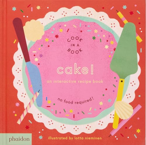 Cover of Cake! An Interactive Recipe Book featuring a pink cake illustration on red.