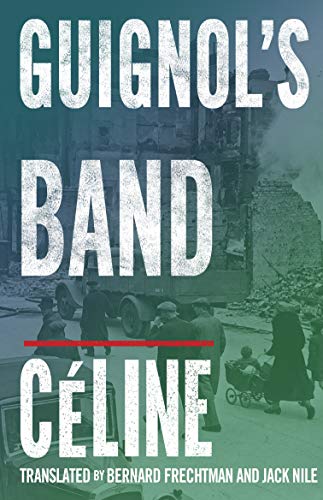 Book cover for "Guignol's Band" by Céline, showing a war-torn city scene.