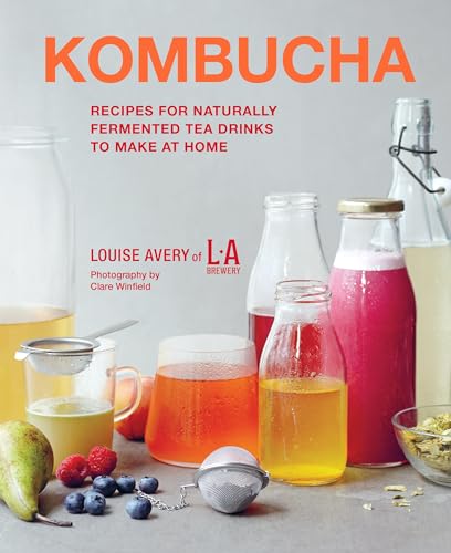 Book cover featuring bottles and glasses of colorful kombucha, fruit, and a tea infuser.