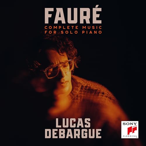 CD cover featuring pianist Lucas Debargue and text “Fauré: Complete Music”.