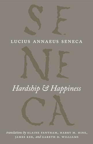 Book cover for “Hardship and Happiness” by Lucius Annaeus Seneca.