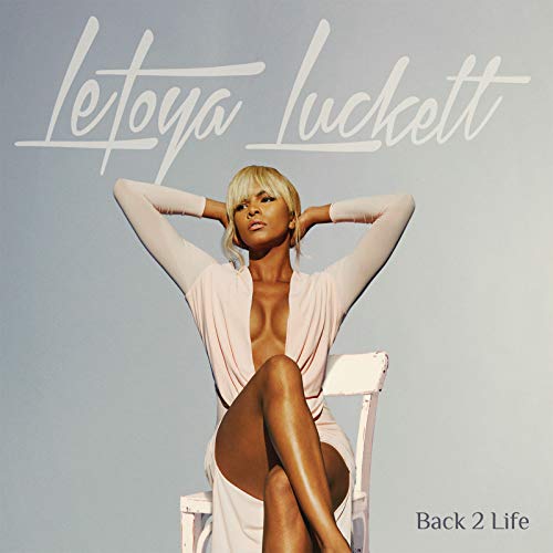Letoya Luckett album cover, “Back 2 Life,” featuring a seated portrait.