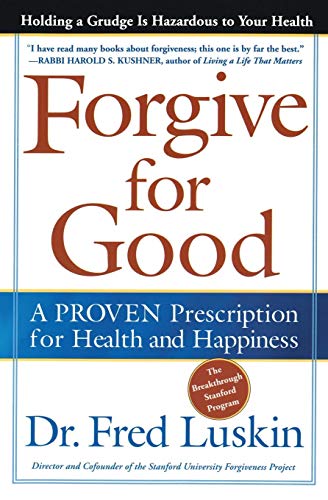 Book cover: "Forgive for Good" by Dr. Fred Luskin, with Stanford Program seal.