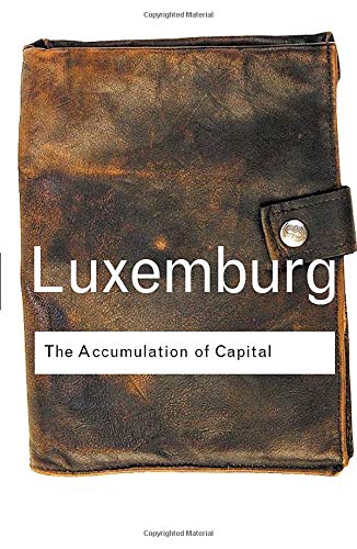 Dark brown book cover with white text: "Luxemburg, The Accumulation of Capital".
