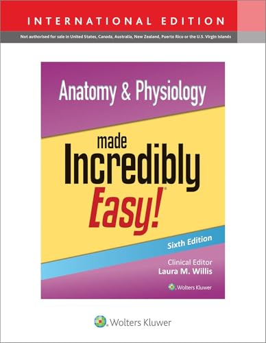 Book cover: "Anatomy & Physiology Made Incredibly Easy!", sixth edition.