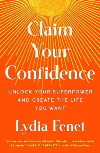Book cover with orange rays and white text: "Claim Your Confidence" by Lydia Fenet.