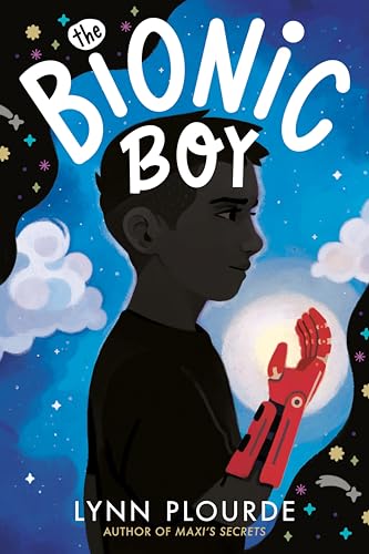 Book cover: “The Bionic Boy” featuring a boy with a robotic hand.
