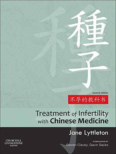 Book cover for Treatment of Infertility with Chinese Medicine, 2e by Jane Lyttleton.