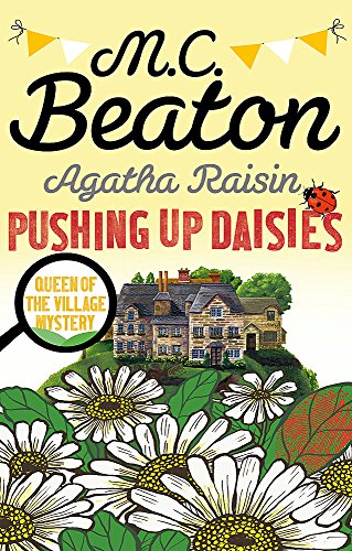 Book cover: "Agatha Raisin: Pushing Up Daisies" with a house and flowers.