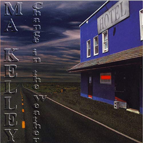 CD cover for Ma Kelly’s “Change in the Weather” featuring a blue hotel.