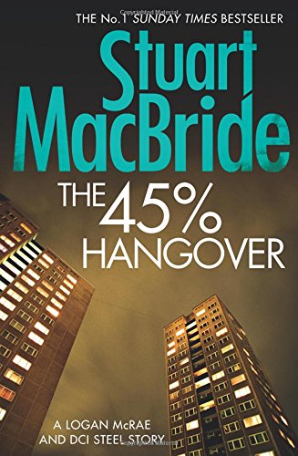 Book cover for The 45% Hangover by Stuart MacBride featuring two tall apartment buildings.