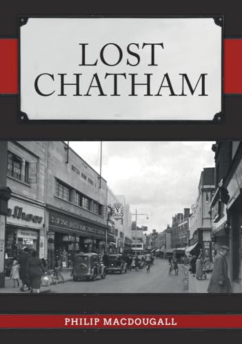 Book cover: "Lost Chatham" with a vintage street scene below title.