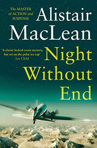 Book cover for Night Without End by Alistair MacLean featuring an airplane over mountains.