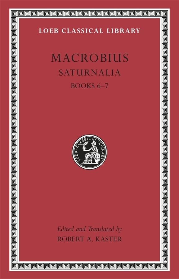 Red book cover with gold lettering: “Saturnalia, Books 6-7”, Loeb Classical Library.