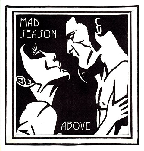 Black and white album cover for Mad Season’s “Above” featuring embracing figures.