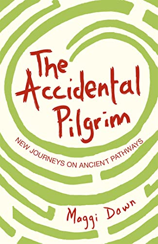 Book cover: "The Accidental Pilgrim" by Maggi Dawn, with green spiral design.