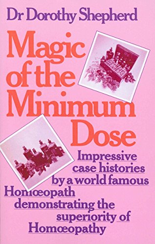 Book cover: “Magic Of The Minimum Dose” by Dr Dorothy Shepherd, homeopathy.