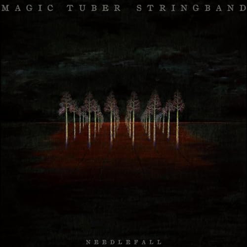 CD cover for "Needlefall" by Magic Tuber Stringband, featuring a forest scene.