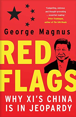 Book cover: "Red Flags" by George Magnus, featuring Xi Jinping’s portrait.