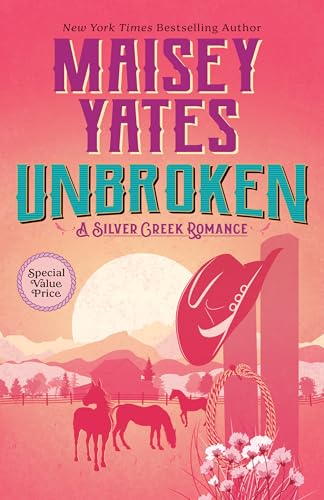 Book cover: “Unbroken” by Maisey Yates, with a cowboy hat and horses.