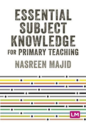 Book cover: "Essential Subject Knowledge for Primary Teaching" by Nasreen Majid.