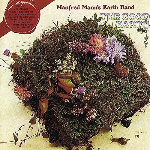 Album cover for Manfred Mann's Earth Band, "The Good Earth," featuring floral earth.