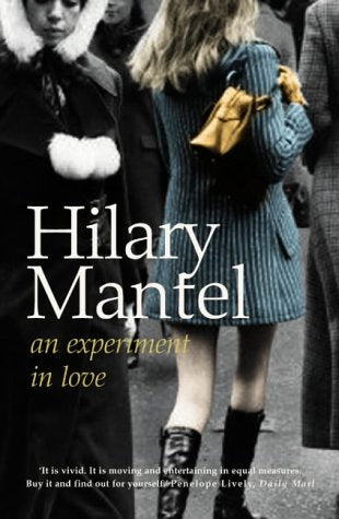 Book cover: "An Experiment in Love" by Hilary Mantel, featuring figures in coats.