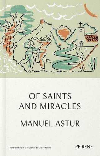 Book cover: illustrated landscape above title "Of Saints and Miracles" by Manuel Astur.