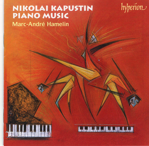 Album cover for Kapustin’s Piano Music performed by Marc-André Hamelin.