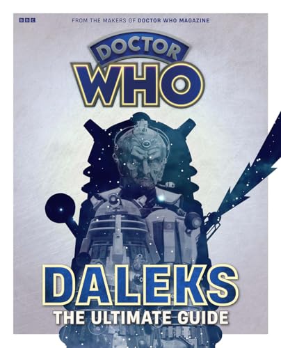 Cover of “Doctor Who: Daleks - The Ultimate Guide” book featuring a Dalek.